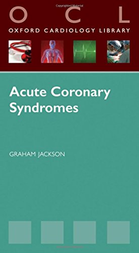 Beispielbild fr Acute Coronary Syndromes (Oxford Cardiology Library) zum Verkauf von Goldstone Books