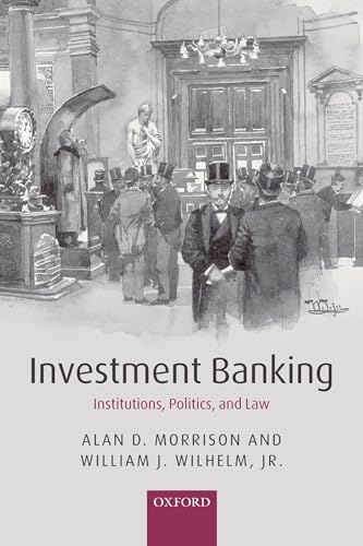 9780199544189: Investment Banking: Institutions, Politics, and Law