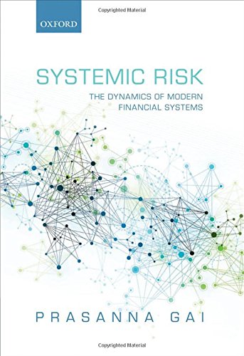 9780199544493: Systemic Risk: The Dynamics of Modern Financial Systems