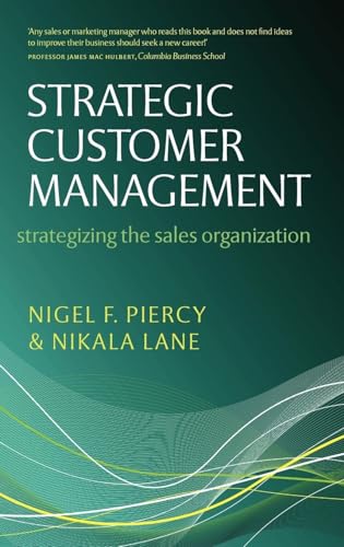 Strategic Customer Management: Strategizing the Sales Organization