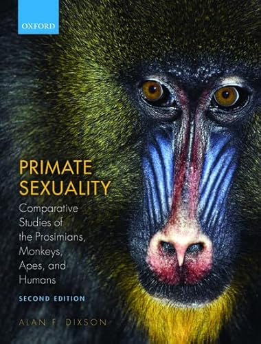 Stock image for Primate Sexuality: Comparative Studies of the Prosimians, Monkeys, Apes, and Humans for sale by Brit Books