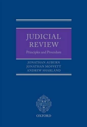 Judicial Review: Principles and Procedure (9780199545094) by Auburn, Jonathan; Moffett, Jonathan; Sharland, Andrew; McManus QC, Richard