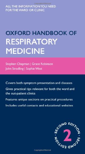 Oxford Handbook of Respiratory Medicine (Oxford Handbooks Series) (9780199545162) by Chapman, Stephen; Robinson, Grace; Stradling, John; West, Sophie