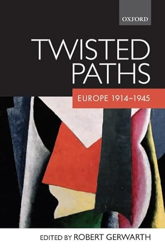 Beispielbild fr Twisted Paths: Europe 1914-1945 zum Verkauf von Blue Vase Books