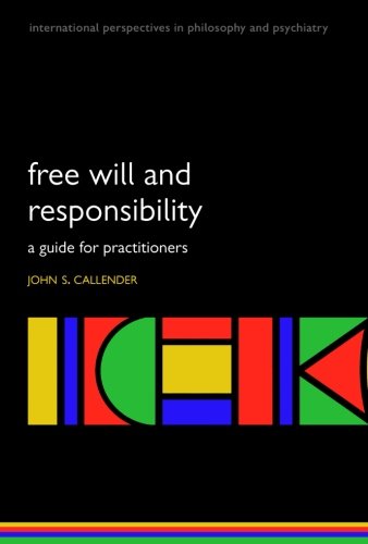 Beispielbild fr Free will and responsibility: A guide for practitioners (International Perspectives in Philosophy & Psychiatry) zum Verkauf von WorldofBooks