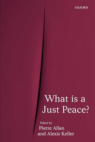 Stock image for What Is a Just Peace? for sale by Better World Books