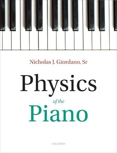 Stock image for Physics of the Piano [Hardcover] Giordano, Nicholas J. for sale by The Compleat Scholar
