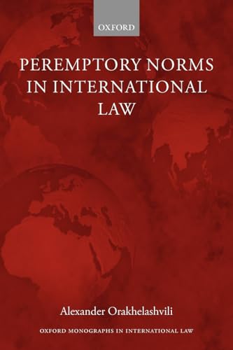 9780199546114: Peremptory Norms in International Law (Oxford Monographs in International Law)