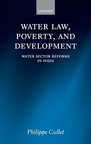 9780199546237: Water Law, Poverty, and Development: Water Sector Reforms in India