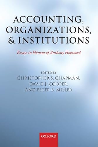 9780199546350: Accounting, Organizations, and Institutions: Essays in Honour of Anthony Hopwood