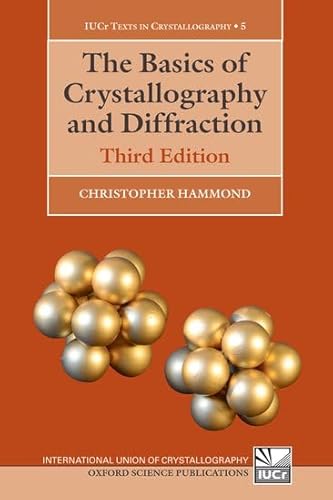 The Basics of Crystallography and Diffraction (International Union of Crystallography Texts on Cr...