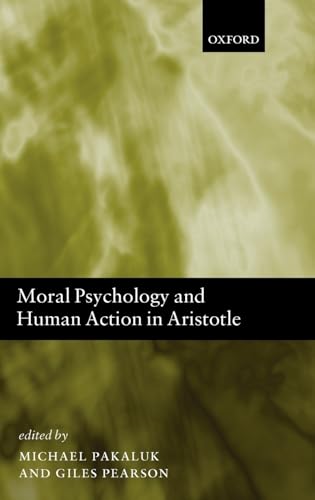 9780199546541: Moral Psychology and Human Action in Aristotle