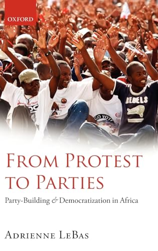 From Protest to Parties: Party-Building and Democratization in Africa