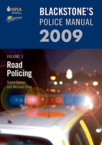 Imagen de archivo de Blackstone's Police Manual Volume 3: Road Policing 2009: v. 3 (Blackstone's Police Manuals) a la venta por AwesomeBooks