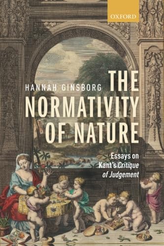 9780199547982: The Normativity of Nature: Essays on Kant's Critique of Judgement