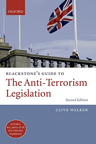 Imagen de archivo de Blackstone's Guide to the Anti-Terrorism Legislation (Blackstone's Guide Series) a la venta por Phatpocket Limited