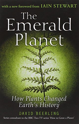 Beispielbild fr The Emerald Planet: How plants changed Earths history (Oxford Landmark Science) zum Verkauf von Reuseabook
