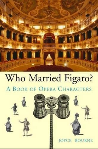 Stock image for Who Married Figaro?: A Book of Opera Characters for sale by AwesomeBooks
