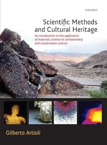 

Scientific Methods and Cultural Heritage: An introduction to the application of materials science to archaeometry and conservation science Hardcover