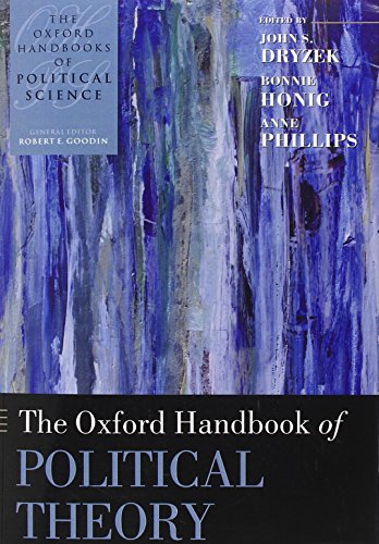 Oxford Handbook of Political Theory - Dryzek, John S. (EDT); Honig, Bonnie (EDT); Philips, Anne (EDT)