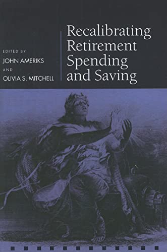 Stock image for Recalibrating Retirement Spending and Saving for sale by ThriftBooks-Atlanta