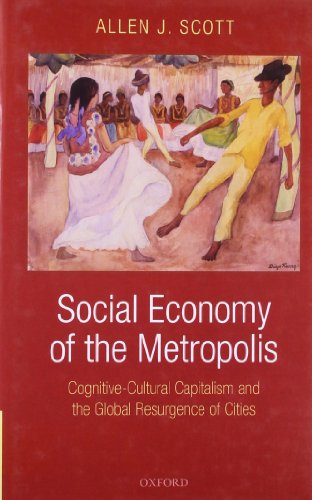 9780199549306: Social Economy of the Metropolis: Cognitive-Cultural Capitalism and the Global Resurgence of Cities
