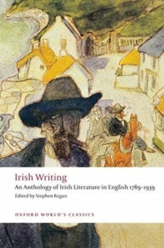 Beispielbild fr Irish Writing: An Anthology of Irish Literature in English 1789-1939 (Oxford World's Classics) zum Verkauf von Half Price Books Inc.