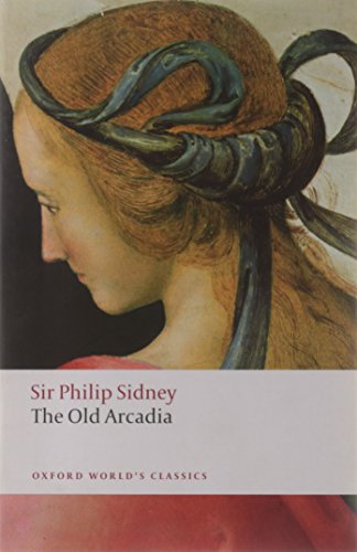 Beispielbild fr The Countess of Pembroke's Arcadia: (The Old Arcadia) (Oxford World's Classics) zum Verkauf von Ergodebooks