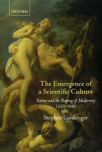 9780199550012: The Emergence of a Scientific Culture: Science and the Shaping of Modernity 1210-1685