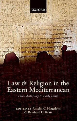 Imagen de archivo de Law and Religion in the Eastern Mediterranean: From Antiquity to Early Islam a la venta por Prior Books Ltd
