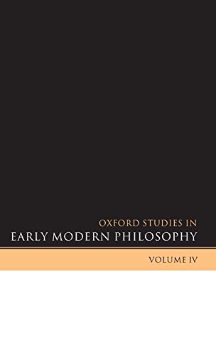 Beispielbild fr Oxford Studies in Early Modern Philosophy [Vol. IV]. zum Verkauf von Antiquariaat Schot