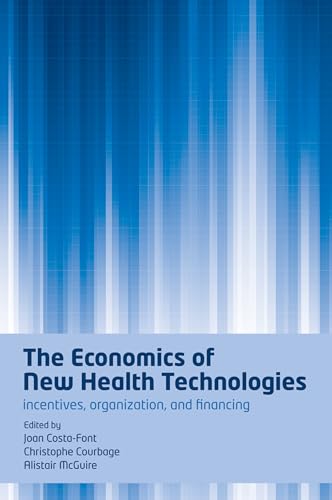 Beispielbild fr The Economics of New Health Technologies: Incentives, organization, and financing zum Verkauf von Bookmonger.Ltd