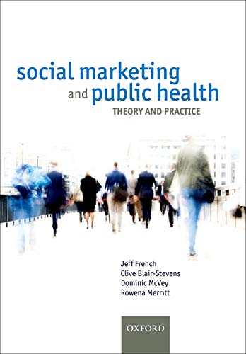 9780199550692: Social Marketing and Public Health: Theory and practice