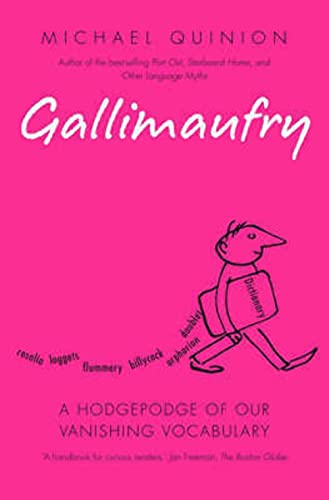 Stock image for Gallimaufry : A Hodgepodge of Our Vanishing Vocabulary for sale by Better World Books