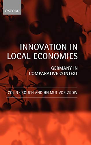 Beispielbild fr Innovation In Local Economies: Germany In Comparative Context zum Verkauf von Cambridge Rare Books