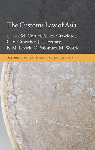 Stock image for The Customs Law of Asia (Oxford Studies in Ancient Documents) for sale by Avol's Books LLC