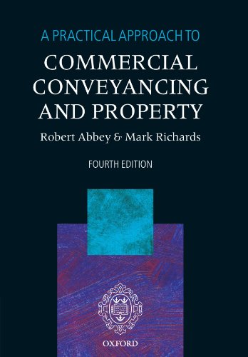 A Practical Approach to Commercial Conveyancing and Property (9780199551613) by Abbey, Robert; Richards, Mark