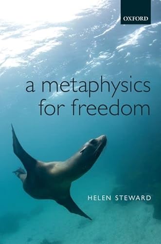 9780199552054: A Metaphysics for Freedom
