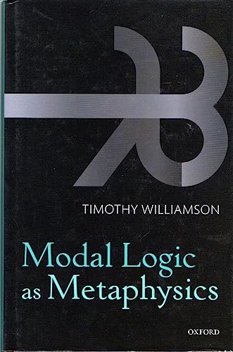 Modal Logic as Metaphysics (9780199552078) by Williamson, Timothy