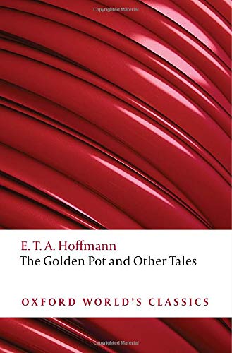 9780199552474: The Golden Pot and Other Tales: A New Translation by Ritchie Robertson (Oxford World's Classics)