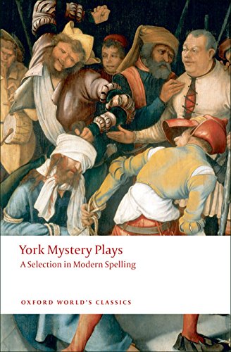 Imagen de archivo de York Mystery Plays A Selection in Modern Spelling (Oxford World's Classics) a la venta por WorldofBooks