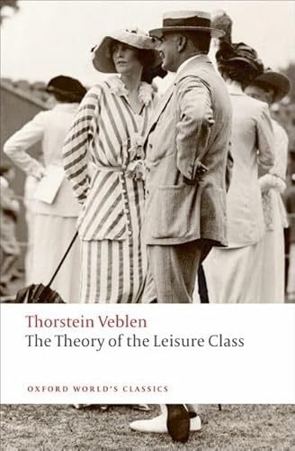 Imagen de archivo de The Theory of the Leisure Class a la venta por Blackwell's