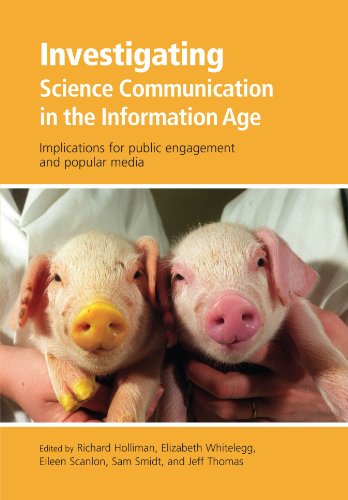 9780199552665: Investigating Science Communication in the Information Age: Implications for public engagement and popular media: 1 (Communicating Science in the Information Age)