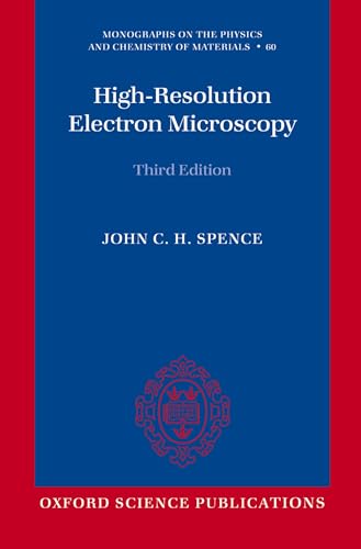 High-Resolution Electron Microscopy (Monographs on the Physics and Chemistry of Materials)