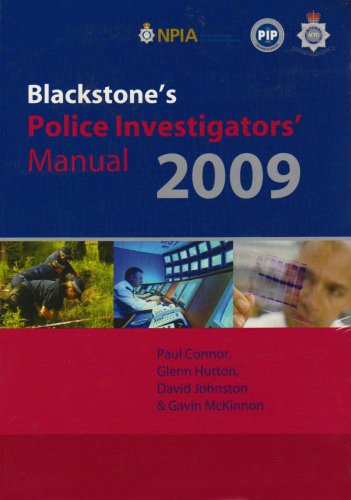 Blackstone's Police Investigators' Manual and Workbook 2009 (Blackstone's Police Manuals) (9780199552955) by Connor, Paul; Hutton, Glenn; Johnston, David; McKinnon, Gavin; Pinfield, Dave; Taylor, Neil; Chapman, Julian