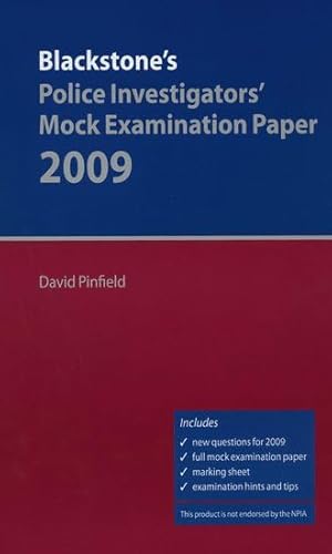 Blackstone's Police Investigators' Mock Examination Paper 2009 (Police Q & A) (9780199552986) by Pinfield, David