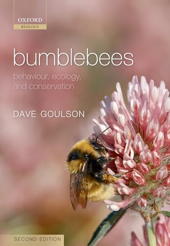 Imagen de archivo de Bumblebees: Behaviour, Ecology, and Conservation (Oxford Biology) a la venta por PBShop.store US