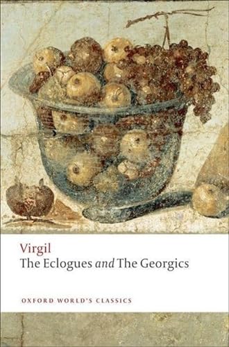 Stock image for The Eclogues; And, Georgics (Oxford World's Classics (Paperback)) Virgil for sale by Brook Bookstore