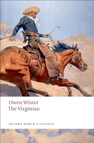 Imagen de archivo de The Virginian: A Horseman of the Plains (Oxford World's Classics) a la venta por Indiana Book Company