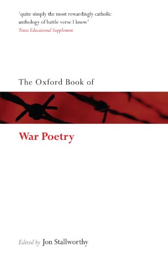 Beispielbild fr The Oxford Book of War Poetry: Second Reissue (Oxford Books of Prose & Verse) zum Verkauf von WorldofBooks
